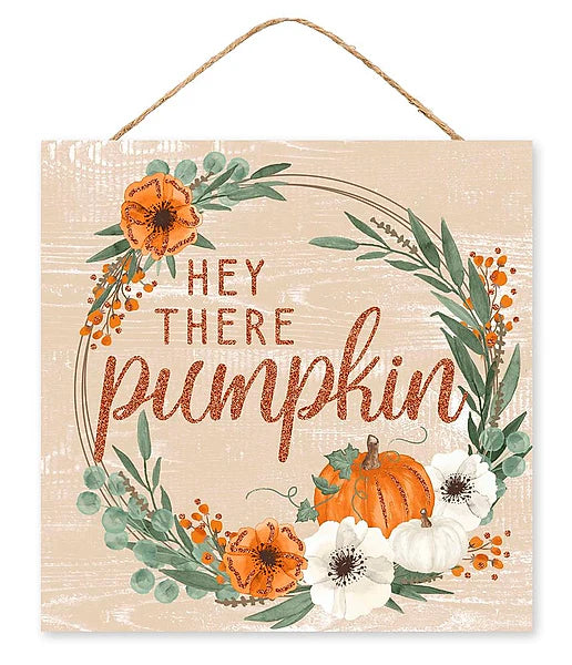 10"Sq Hey There Pumpkin Glitter Sign - AP8966